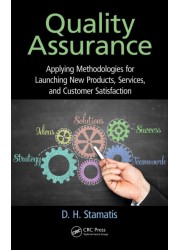 Quality Assurance: Applying Methodologies for Launching New Products, Services, and Customer Satisfaction